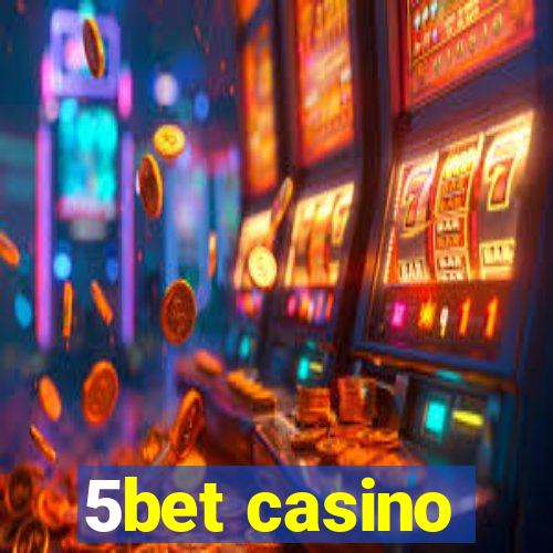 5bet casino